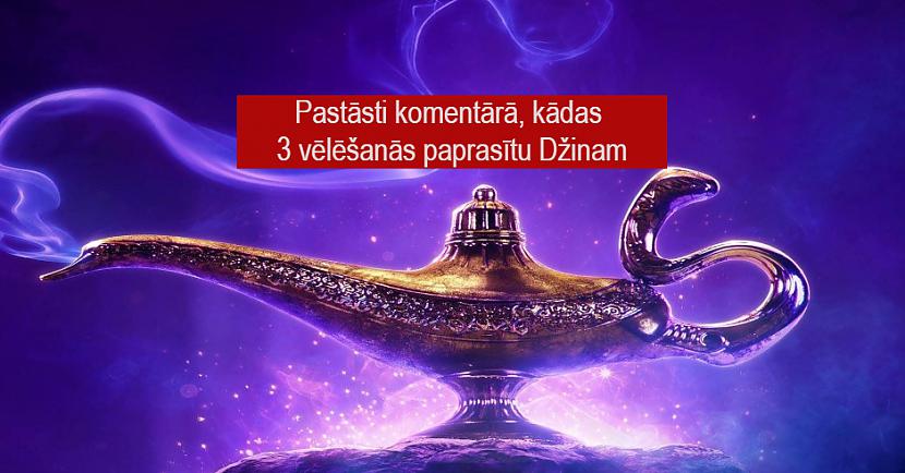 Autors: Latvian Revenger Pastāsti komentārā, kādas 3 vēlēšanās paprasītu Džinam beidzies