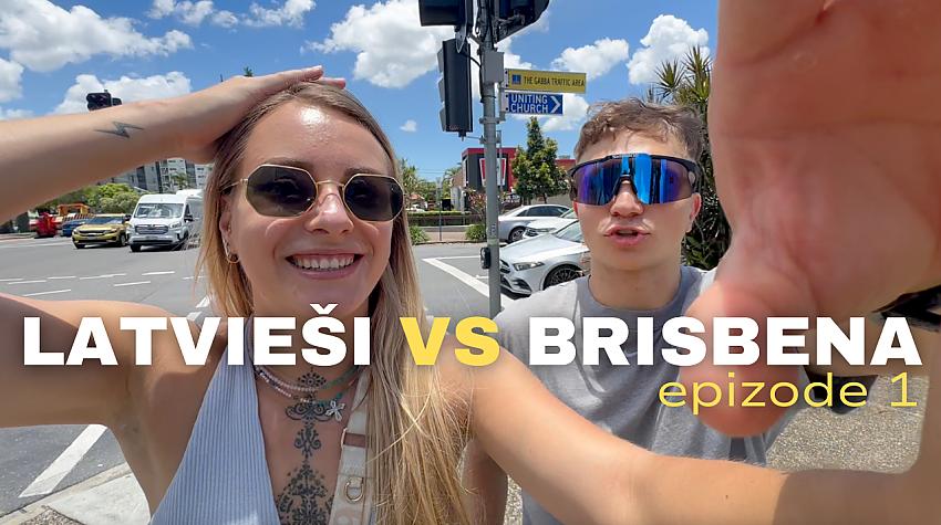 Latvieši vs Brisbena | Aizlidojām pie svešiniekiem iepazīties ar Brisbenu | EP1