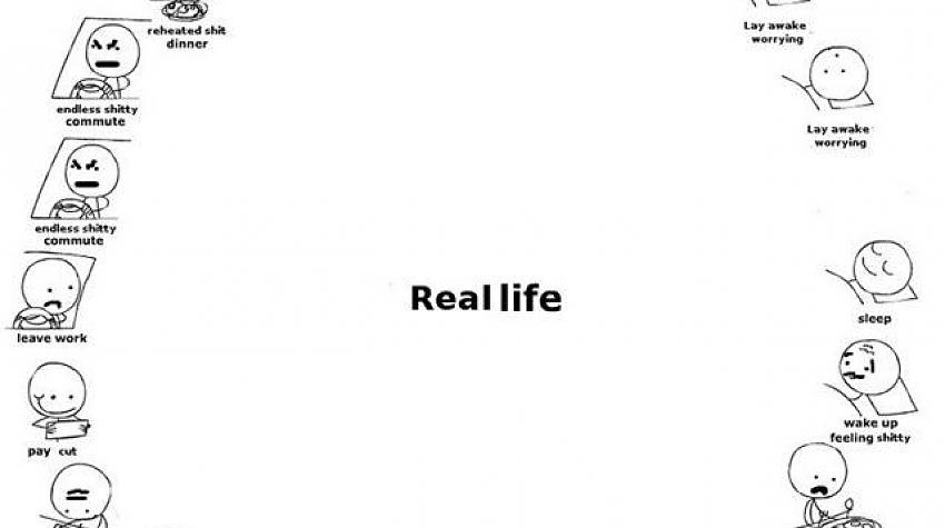 Real life :D