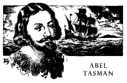 Abels Tasmans atklāja... Autors: Kasers Interesanti vēstures fakti