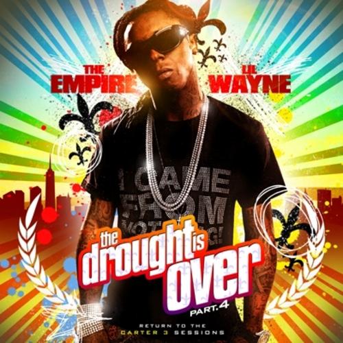 The Drought Is Over Part 4... Autors: UNORTHODOX Lil Wayne