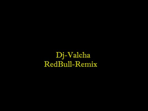  Autors: BmEdza Dj_Valcha_Hey_RedBull-Remix