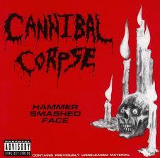 4Hammer Smashed Face 1993 Autors: Fosilija Cannibal Corpse