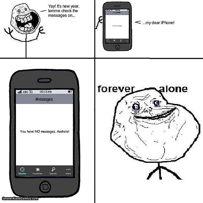  Autors: zaķēns Forever alone...