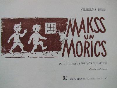 Divi puišeļi Makss un Morics... Autors: Sinchuks Bērnības grāmatas.