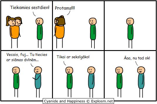  Autors: GrāfēnsĶirsis Cyanide & Happiness. Tulkoti. 2