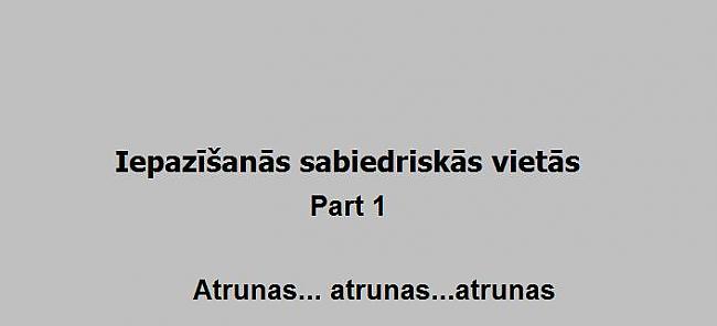  Autors: Intel Inside Iepazīšanās sabiedriskās vietās!