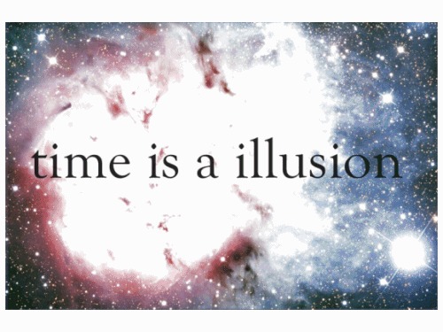  Autors: faegera Time is illusion.