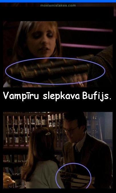 Vampīru slepkava Bufijs Njā... Autors: LielaisLempis Filmu kļūdas un neveiksmes