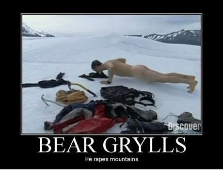  Autors: jankelliitis Bear Grylls..(Better Drink My Own Piss)
