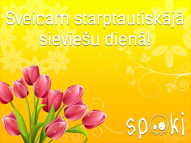  Autors: Spoki Sveicam 8.martā!