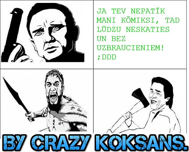  Autors: CrazyKoKsAnS Paštaisitie komiksi [2.DAĻA] [LV]