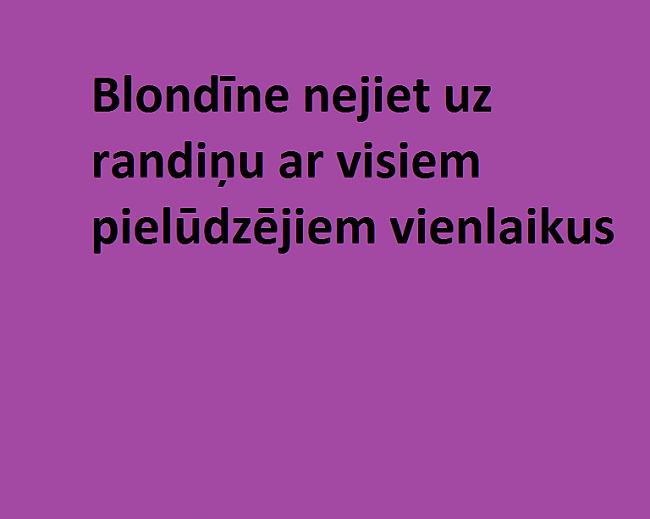  Autors: monta28 10 pazīmes, kā atšķirt blondīni no deputātkandidāta