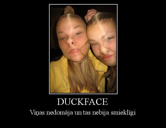 Uztaisiju Selfiju ar Duckface... Autors: Fosilija Neveiksmīgākā diena. FML