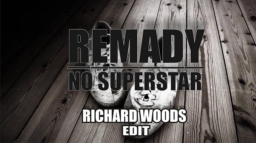  Autors: Richabass Mans remix/edit dziesmai ''Remady - No superstar''