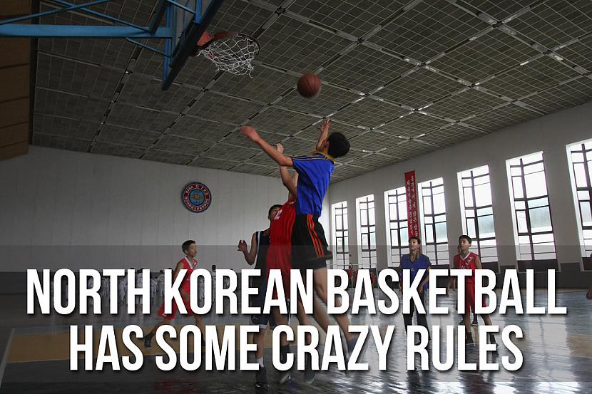 Basketbola noteikumos ir daudz... Autors: 3FckingUnicorns Kas notiek Ziemeļkorejā?