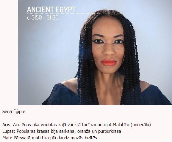  Autors: Black_Rainbow No senās Ēģiptes līdz mūsdienām kā mainījies sieviešu grims