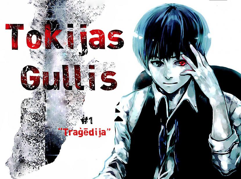  Autors: Menestrels Tokijas Gullis / Tokyo Ghoul - 1. nodaļa [Manga latviski]