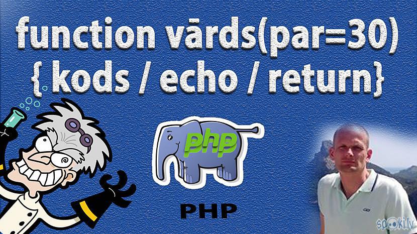  Autors: LabaisPuikaTV PHP funkcijas / functions