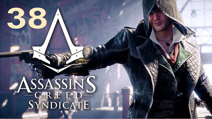  Autors: SilverGun Games Assassins Creed:Syndicate - Part 38