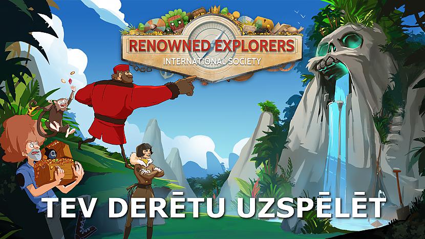 Tev derētu uzspēlēt: Renowned Explorers