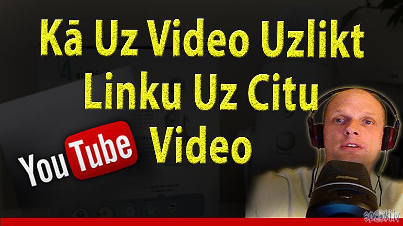  Autors: LabaisPuikaTV Kā uz video uzlikt linku uz citu video