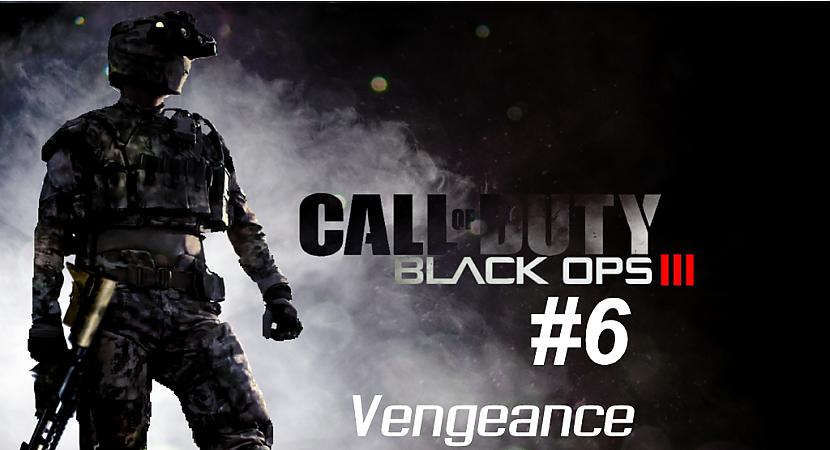  Autors: SilverGun Games Call of Duty: Black Ops III - Mission 6 - Vengeance