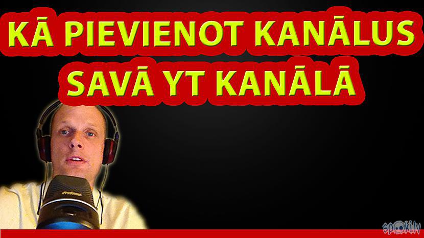  Autors: LabaisPuikaTV Kā pievienot citus kanālus savā YouTube lapā