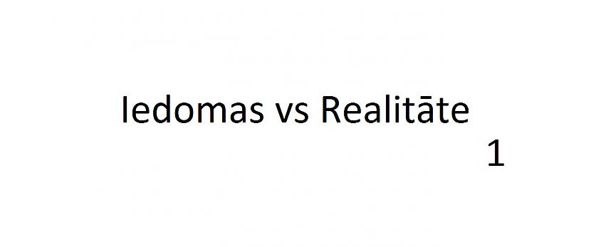  Autors: Fosilija Mana mazā māšuka zīmētās Iedomas vs Realitāte (PACELTS)