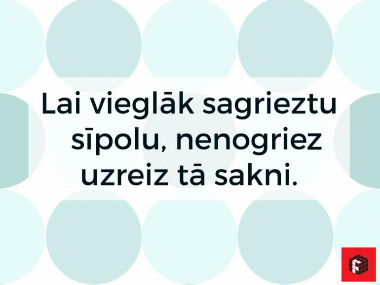  Autors: veldzivs 45 mazi, bet ļoti vērtīgi triki virtuvē. Atvieglo sev ikdienu!