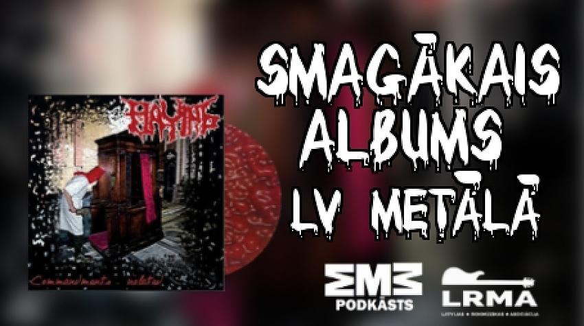 SMAGĀKAIS albums Latvijas metāla vēsturē