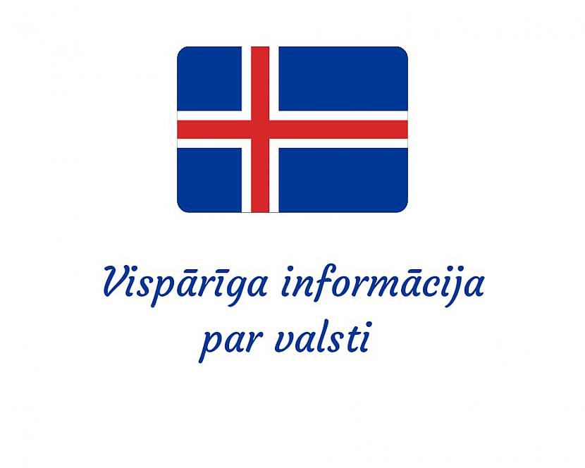 Vispārīga informācija par... Autors: Krā Tas Tev jāzina par Islandi