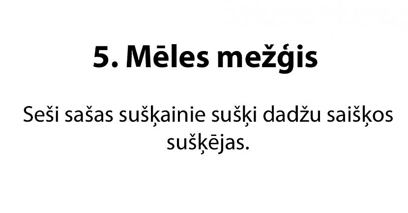  Autors: matilde 20 jautri mēles mežģi latviešu valodā. Vai tu vari tos izrunāt?